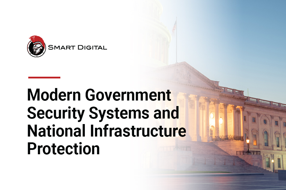 Modern Government Security Systems and National Infrastructure Protection Modern Government Security Systems and National Infrastructure Protection